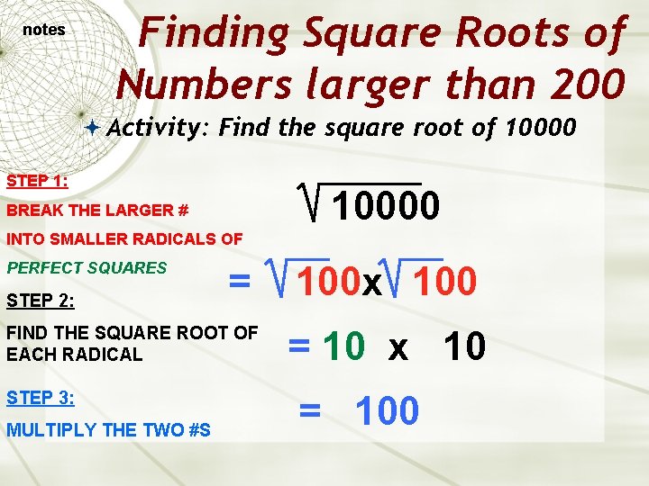 notes Finding Square Roots of Numbers larger than 200 Activity: Find the square root