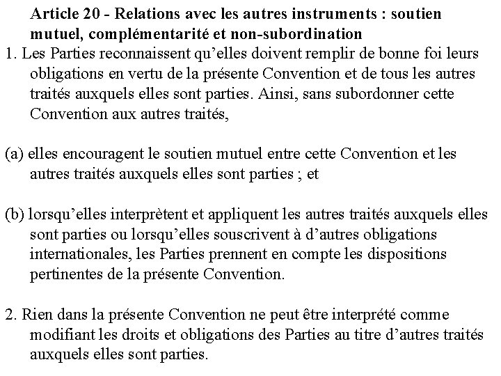 Article 20 - Relations avec les autres instruments : soutien mutuel, complémentarité et non-subordination