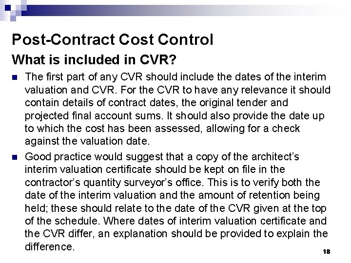 Post-Contract Cost Control What is included in CVR? n n The first part of