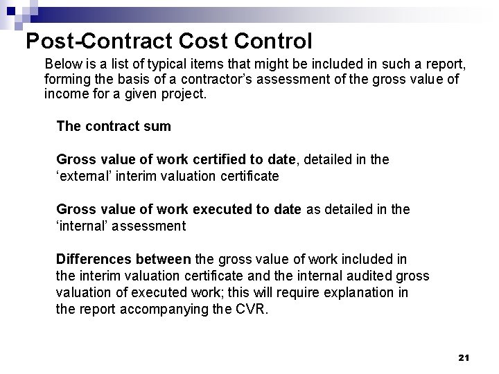Post-Contract Cost Control Below is a list of typical items that might be included