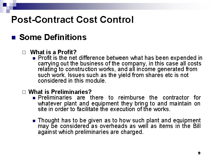 Post-Contract Cost Control n Some Definitions ¨ ¨ What is a Profit? n Profit