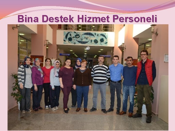 Bina Destek Hizmet Personeli 