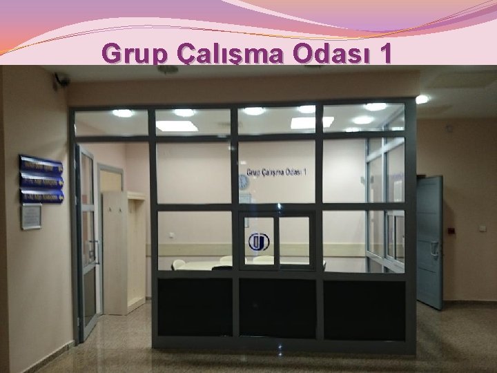 Grup Çalışma Odası 1 