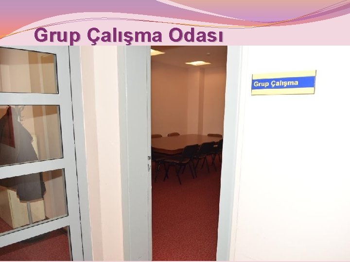 Grup Çalışma Odası 