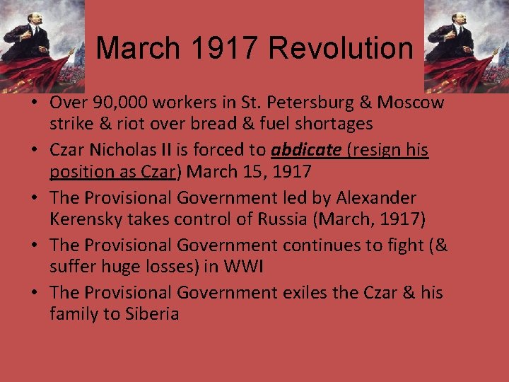March 1917 Revolution • Over 90, 000 workers in St. Petersburg & Moscow strike
