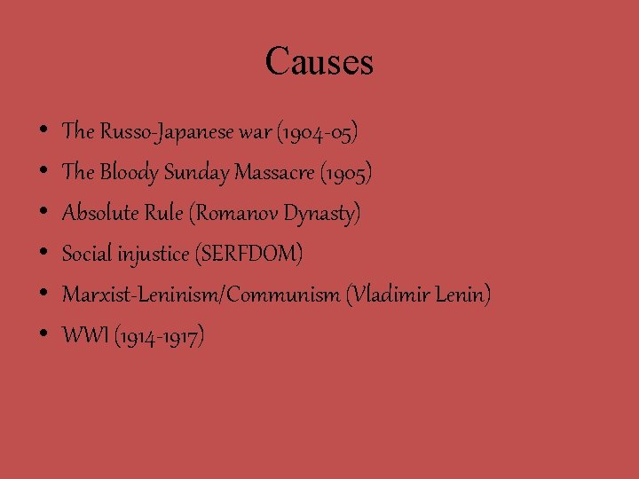 Causes • • • The Russo-Japanese war (1904 -05) The Bloody Sunday Massacre (1905)