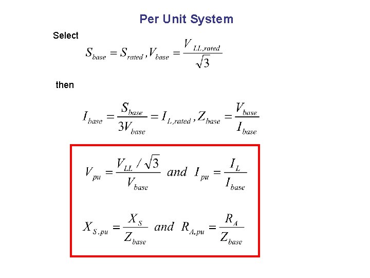 Per Unit System Select then 