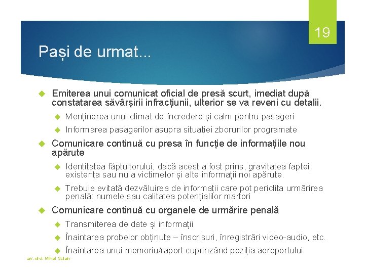 19 Pași de urmat. . . Emiterea unui comunicat oficial de presă scurt, imediat