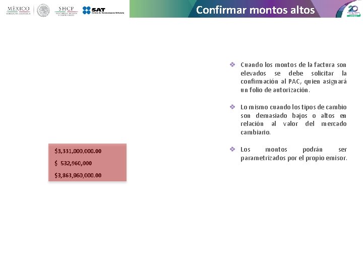 Confirmar montos altos v Cuando los montos de la factura son elevados se debe