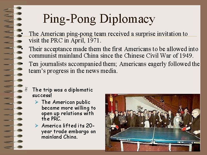 Ping-Pong Diplomacy • The American ping-pong team received a surprise invitation to visit the Ping-Pong Diplomacy • The American ping-pong team received a surprise invitation to visit the