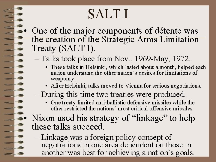 SALT I • One of the major components of détente was the creation of SALT I • One of the major components of détente was the creation of