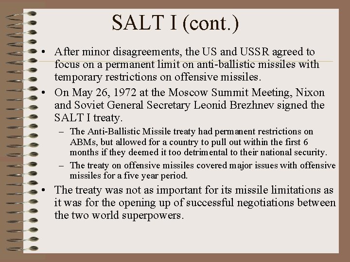 SALT I (cont. ) • After minor disagreements, the US and USSR agreed to SALT I (cont. ) • After minor disagreements, the US and USSR agreed to