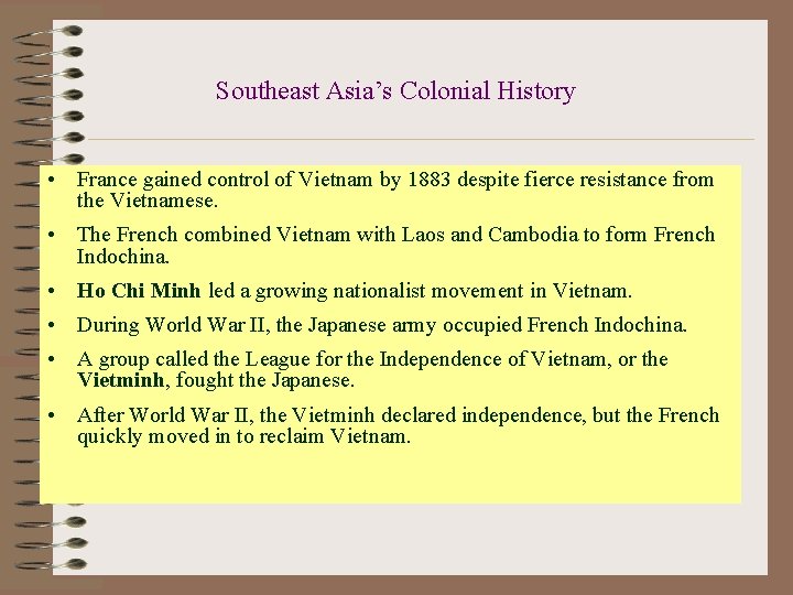 Southeast Asia’s Colonial History • France gained control of Vietnam by 1883 despite fierce Southeast Asia’s Colonial History • France gained control of Vietnam by 1883 despite fierce