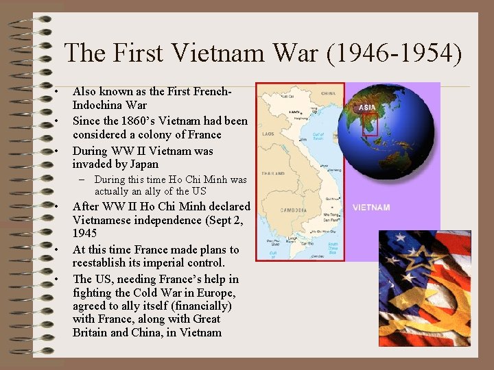The First Vietnam War (1946 -1954) • • • Also known as the First The First Vietnam War (1946 -1954) • • • Also known as the First