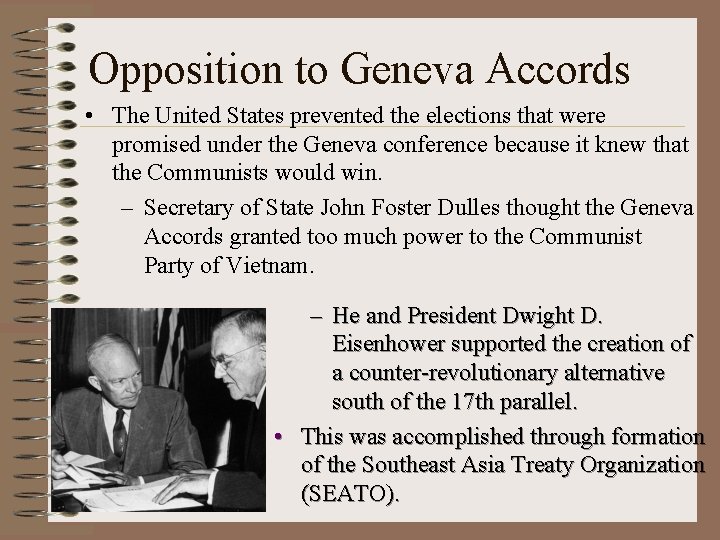 Opposition to Geneva Accords • The United States prevented the elections that were promised Opposition to Geneva Accords • The United States prevented the elections that were promised