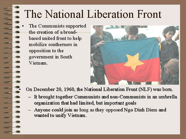The National Liberation Front • The Communists supported the creation of a broadbased united The National Liberation Front • The Communists supported the creation of a broadbased united