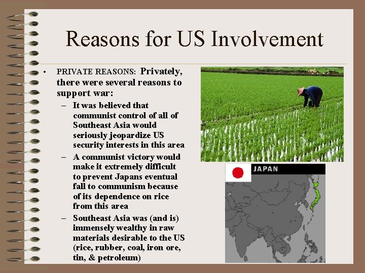 Reasons for US Involvement • Privately, there were several reasons to support war: PRIVATE Reasons for US Involvement • Privately, there were several reasons to support war: PRIVATE