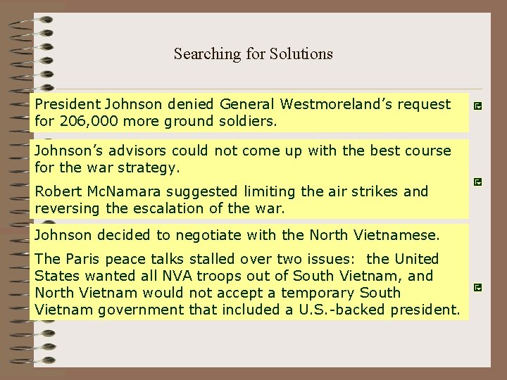 Searching for Solutions President Johnson denied General Westmoreland’s request for 206, 000 more ground Searching for Solutions President Johnson denied General Westmoreland’s request for 206, 000 more ground