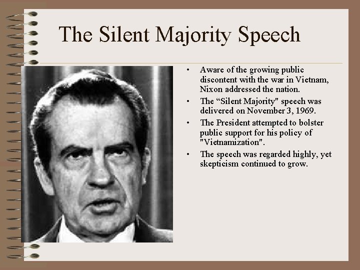 The Silent Majority Speech • • Aware of the growing public discontent with the The Silent Majority Speech • • Aware of the growing public discontent with the