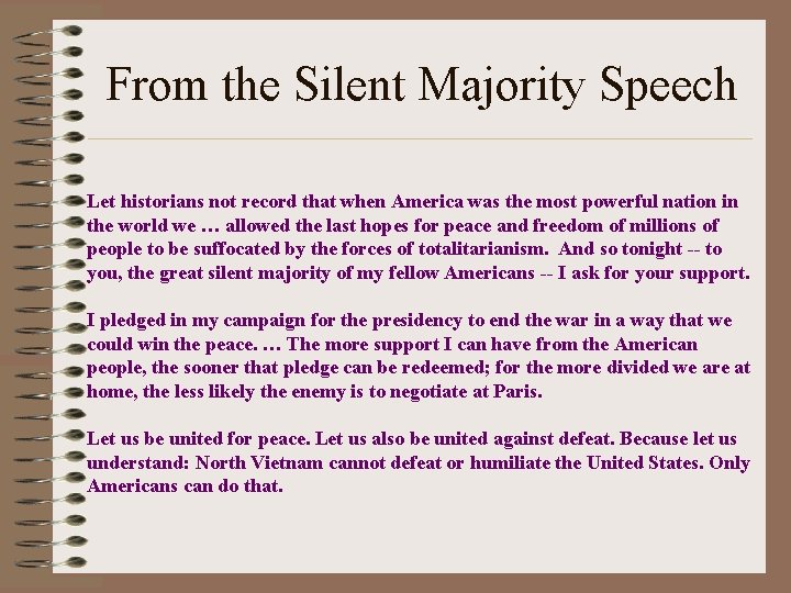 From the Silent Majority Speech Let historians not record that when America was the From the Silent Majority Speech Let historians not record that when America was the