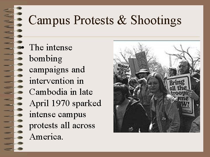Campus Protests & Shootings • The intense bombing campaigns and intervention in Cambodia in Campus Protests & Shootings • The intense bombing campaigns and intervention in Cambodia in