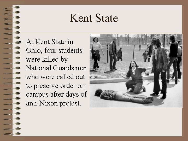 Kent State • At Kent State in Ohio, four students were killed by National Kent State • At Kent State in Ohio, four students were killed by National