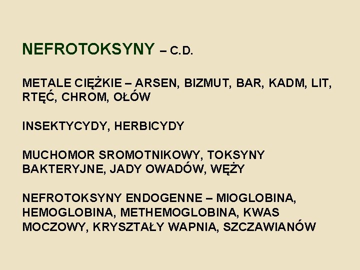 NEFROTOKSYNY – C. D. METALE CIĘŻKIE – ARSEN, BIZMUT, BAR, KADM, LIT, RTĘĆ, CHROM,