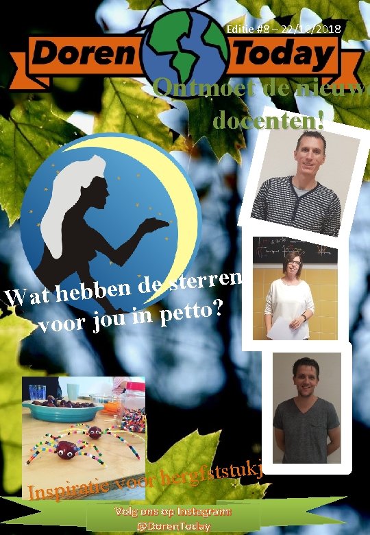 Editie #8 – 22/10/2018 Ontmoet de nieuwe docenten! n e r r e t