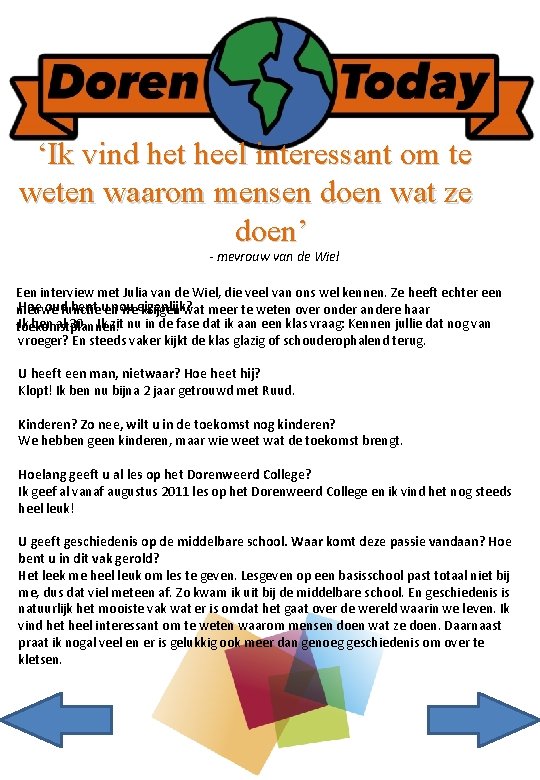 ‘Ik vind het heel interessant om te weten waarom mensen doen wat ze doen’