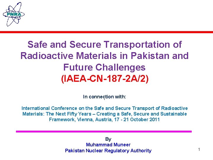 Safe and Secure Transportation of Radioactive Materials in Pakistan and Future Challenges (IAEA-CN-187 -2