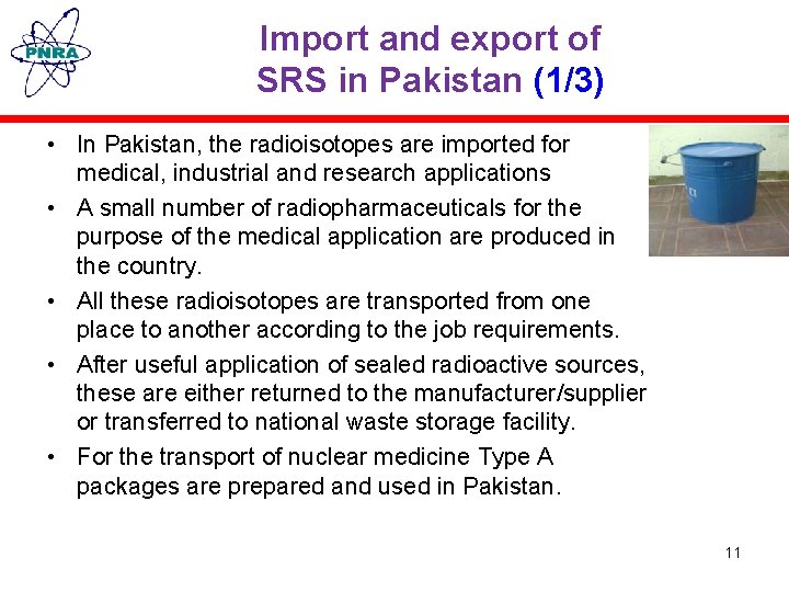 Import and export of SRS in Pakistan (1/3) • In Pakistan, the radioisotopes are