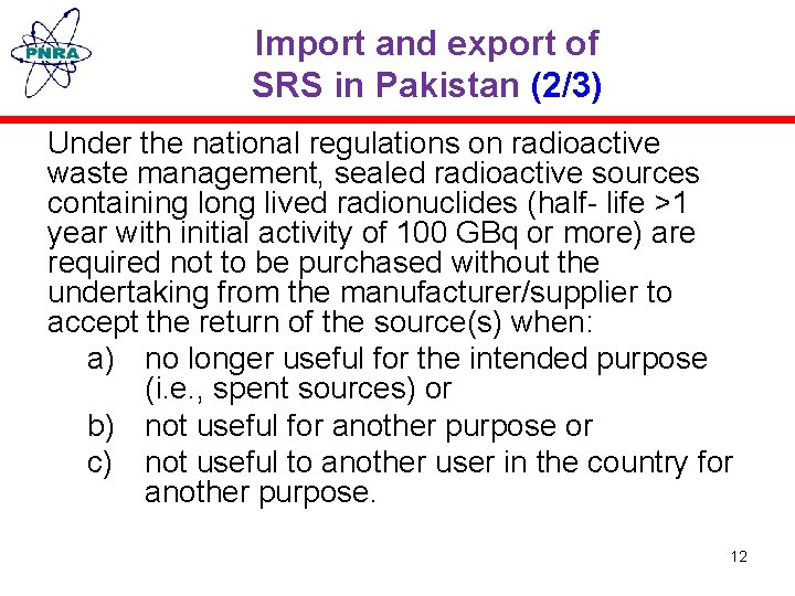 Import and export of SRS in Pakistan (2/3) Under the national regulations on radioactive