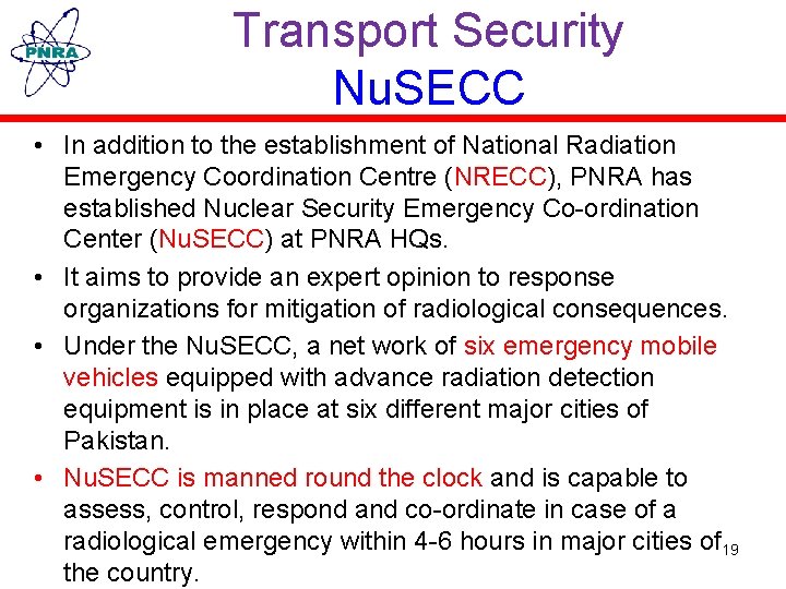 Transport Security Nu. SECC • In addition to the establishment of National Radiation Emergency