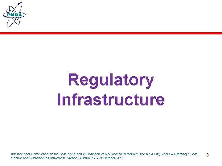 Regulatory Infrastructure International Conference on the Safe and Secure Transport of Radioactive Materials: The