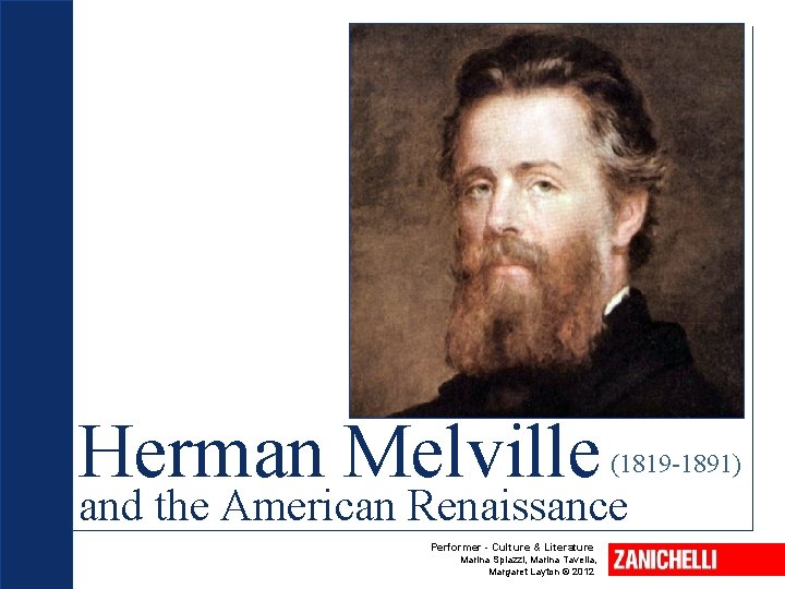 Herman Melville (1819 -1891) and the American Renaissance Performer - Culture & Literature Marina
