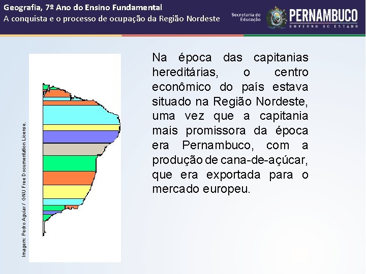  Imagem: Pedro Aguiar / GNU Free Documentation License. Geografia, 7º Ano do Ensino