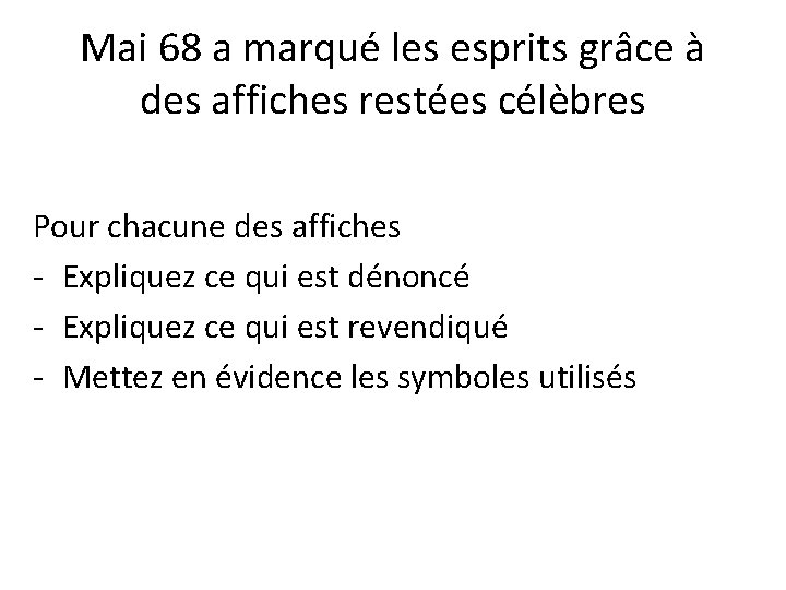 Mai 68 a marqué les esprits grâce à des affiches restées célèbres Pour chacune