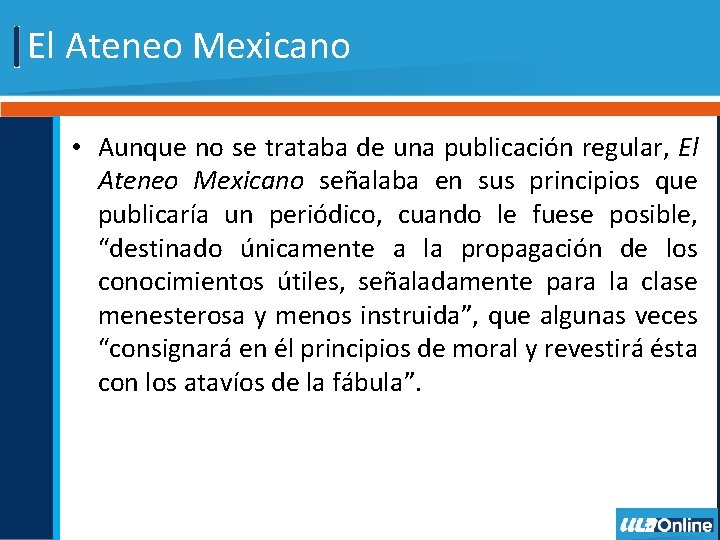El Ateneo Mexicano • Aunque no se trataba de una publicación regular, El Ateneo