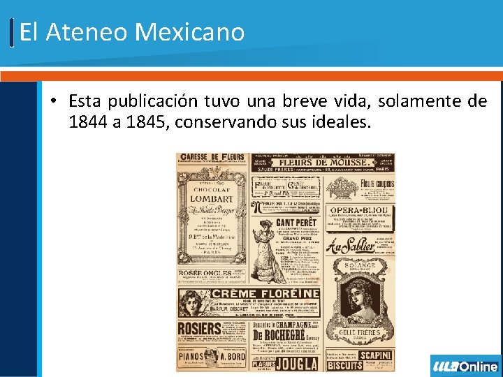 El Ateneo Mexicano • Esta publicación tuvo una breve vida, solamente de 1844 a