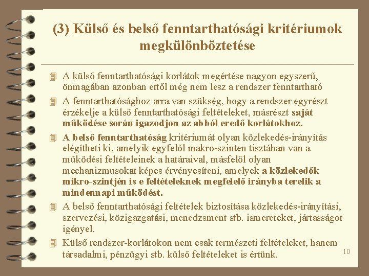 (3) Külső és belső fenntarthatósági kritériumok megkülönböztetése 4 A külső fenntarthatósági korlátok megértése nagyon