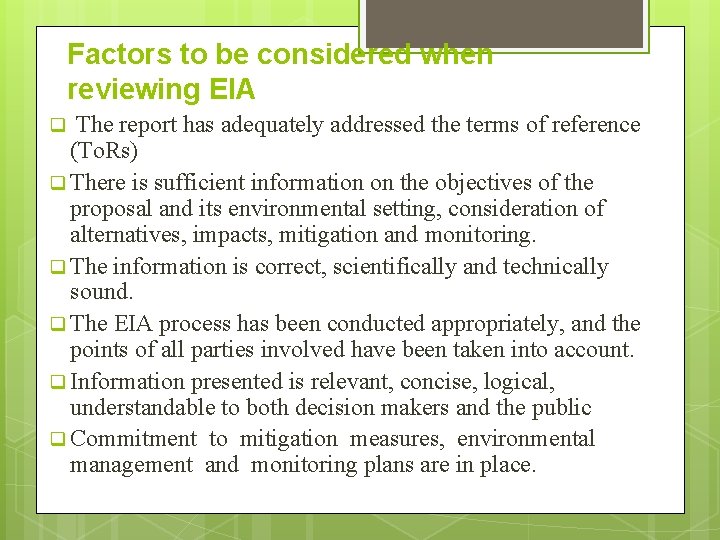 Factors to be considered when reviewing EIA The report has adequately addressed the terms