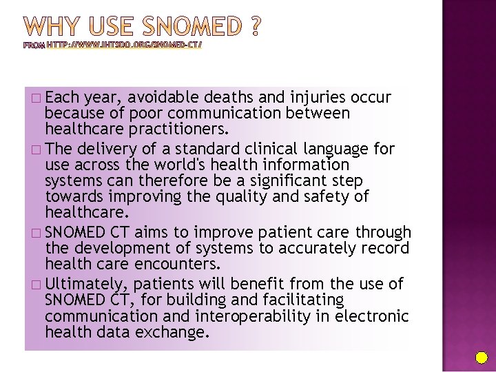 HTTP: //WWW. IHTSDO. ORG/SNOMED-CT/ � Each year, avoidable deaths and injuries occur because of