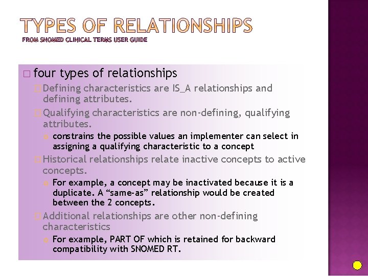 � four types of relationships � Defining characteristics are IS_A relationships and defining attributes.
