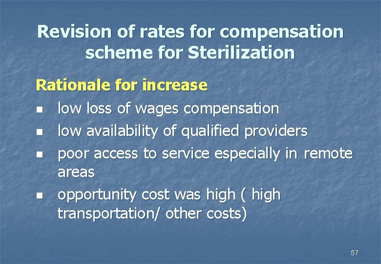 Revision of rates for compensation scheme for Sterilization Rationale for increase n low loss