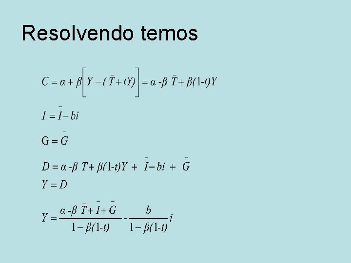 Resolvendo temos 