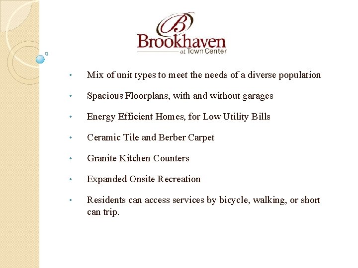  • Mix of unit types to meet the needs of a diverse population