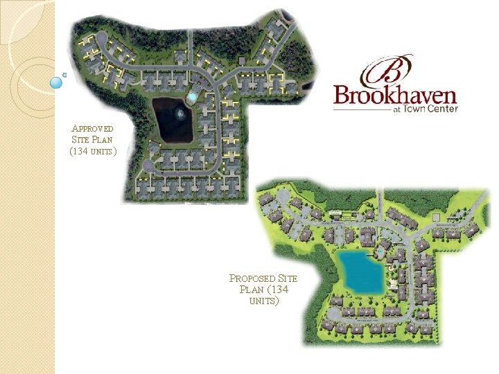 APPROVED SITE PLAN (134 UNITS) PROPOSED SITE PLAN (134 UNITS) 