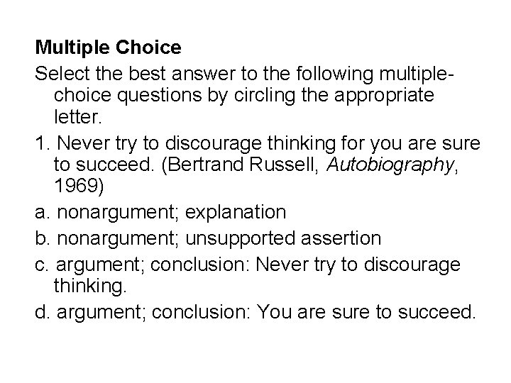 Multiple Choice Select the best answer to the following multiplechoice questions by circling the