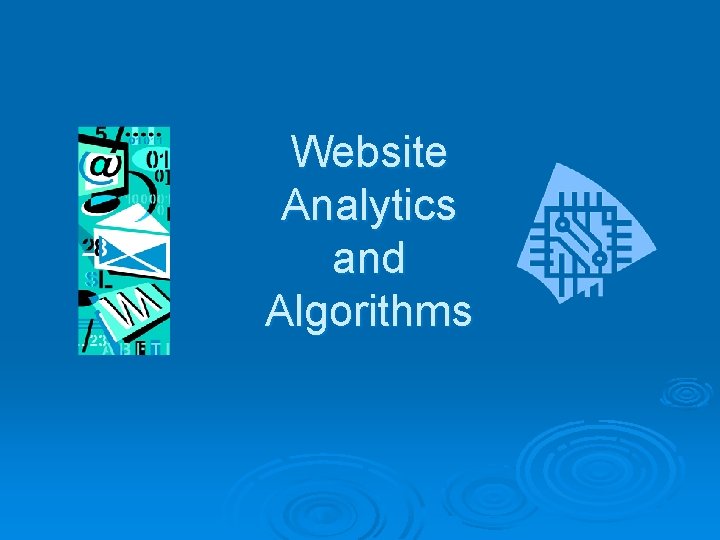 Website Analytics and Algorithms 