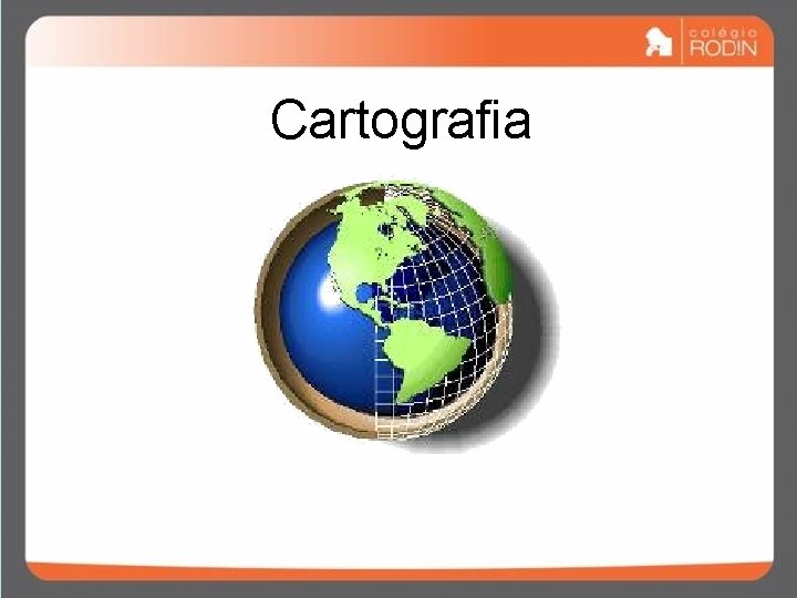 Cartografia Cartografia
